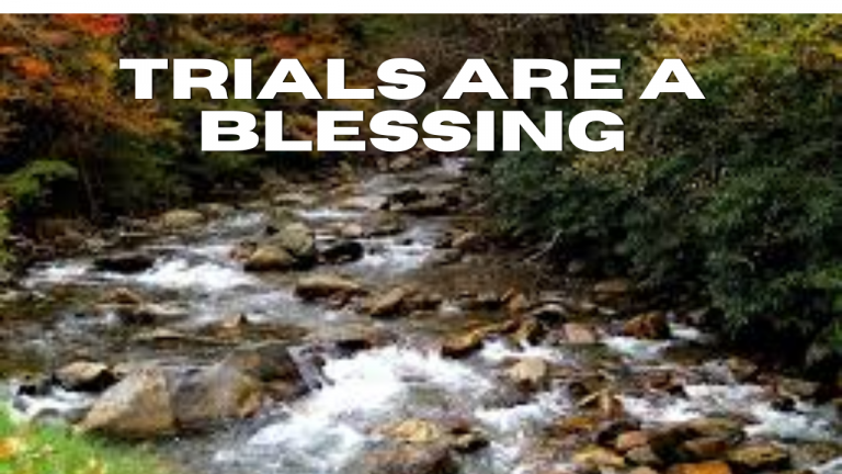 #29 TRIALS ARE A BLESSING